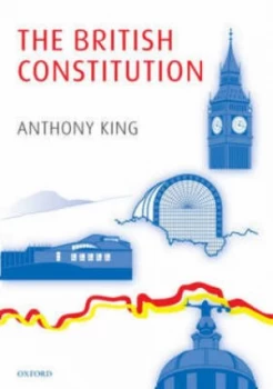 Image of The British Constitution by Anthony King Hardback