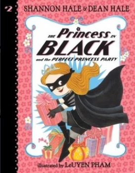 Image of The Princess in Black and the Perfect Princess Party by Leuyen Pham Book