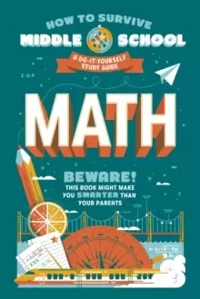 Image of How to Survive Middle School: Math : A Do-It-Yourself Study Guide