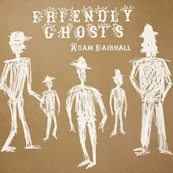 Image of Adam Fairhall - Friendly Ghosts CD