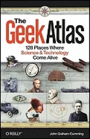 Image of geek atlas 128 places where science and technology come alive