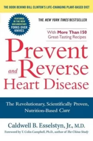 Image of Prevent and Reverse Heart Disease by Caldwell B. Esselstyn