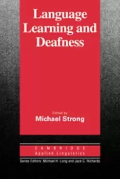 Image of Language Learning and Deafness by Michael Strong