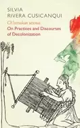 Image of chixinakax utxiwa on decolonising practices and discourses