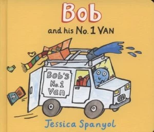 Image of Bob and His No. 1 Van by Jessica Spanyol Hardback