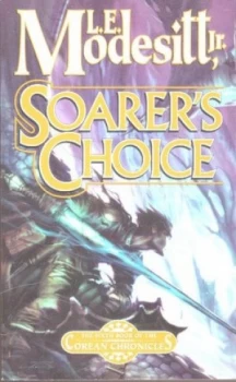 Image of Soarers Choice by L. E Modesitt Paperback