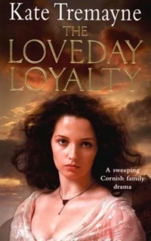 Image of The Loveday Loyalty by Kate Tremayne Book