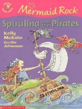 Image of Spirulina and the Pirates by Kelly Mckain and Cecilia Johansson Book