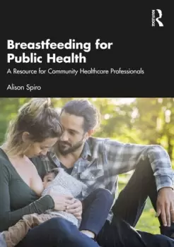 Image of Breastfeeding for Public HealthA Resource for Community Healthcare Professionals