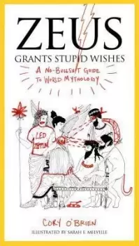 Image of Zeus Grants Stupid Wishes by Corey O'Brien