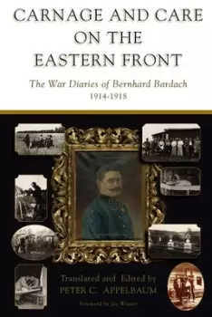 Image of Carnage and care on the Eastern Front by Peter C. Appelbaum