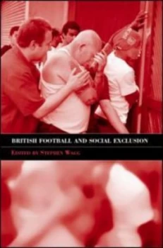 Image of British Football and Social Exclusion by Stephen Wagg Paperback