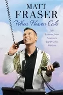 Image of when heaven calls life lessons from americas top psychic medium