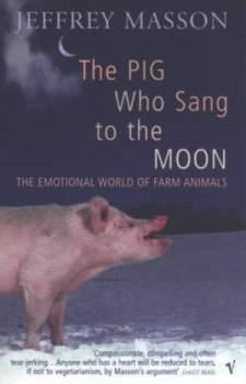 Image of The Pig Who Sang to the Moon by Jeffrey Masson Paperback