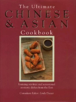 Image of The Ultimate Chinese and Asian Cookbook by Linda Doeser Hardback