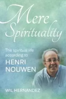Image of Mere spirituality by Wil Hernandez