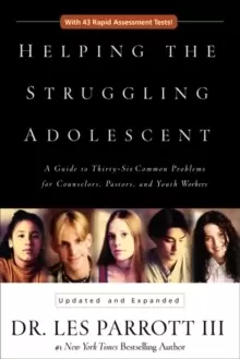 Image of Helping the Struggling Adolescent : A Guide to Thirty-Six Common Problems for Counselors, Pastors, and Youth Workers