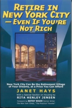 Image of Retire in New York City -Even If Youre Not Rich by Janet Hays Paperback