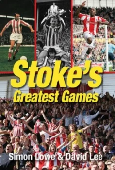 Image of Stokes Greatest Games by Simon Lowe Hardback