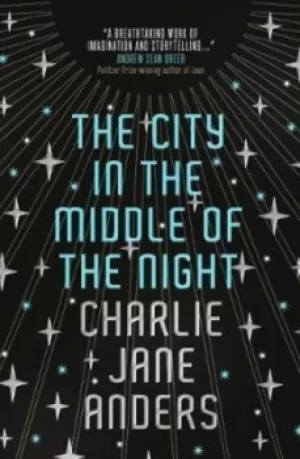 Image of The city in the middle of the night by Charlie Jane Anders
