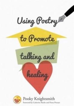 Image of Using Poetry to Promote Talking and Healing by Pooky Knightsmith Book