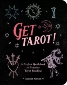 Image of Get Tarot! : A Perfect Guidebook to Practice Tarot Reading