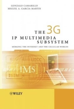 Image of The 3g Ip Multimedia Subsystem ims by Gonzalo Camarillo Hardback