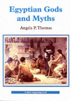 Image of Egyptian Gods and Myths by Angela P. Thomas Book