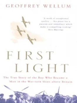 Image of First Light by Geoffrey Wellum Hardback