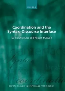 Image of Coordination and the Syntax - Discourse Interface by Daniel Altshuler