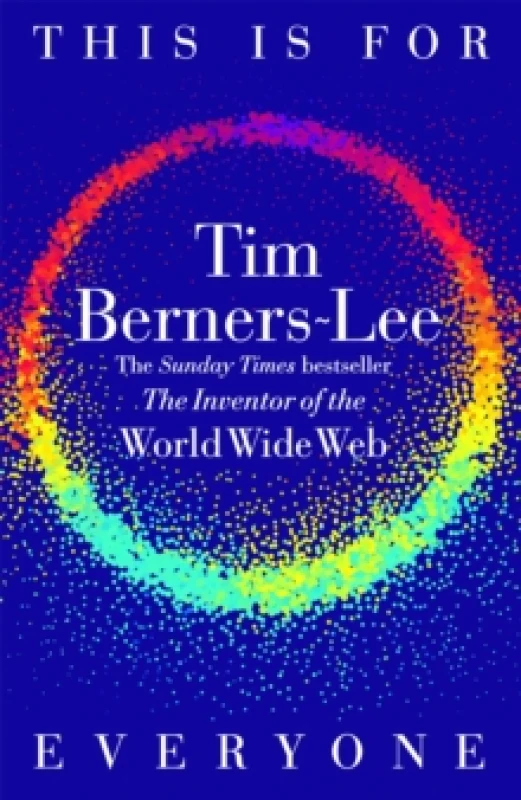 Image of This Is for Everyone. Hardback. By Tim BernersLee, Stephen Witt Books
