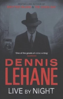 Image of Live by Night by Dennis Lehane Hardback