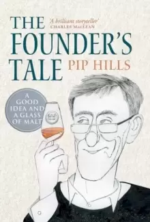 Image of The Founder's Tale : A Good Idea and a Glass of Malt
