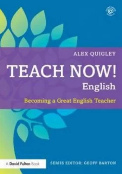 Image of Teach Now English by Alex Quigley Paperback