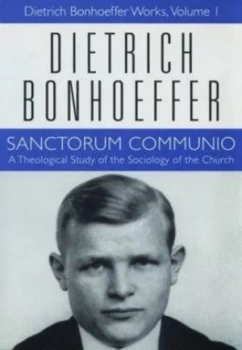 Image of Sanctorum Communio by Dietrich Bonhoeffer and Joachim Von Soosten and Clifford J Green Paperback