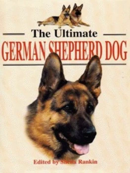 Image of The Ultimate German Shepherd Dog by Sheila Rankin Hardback