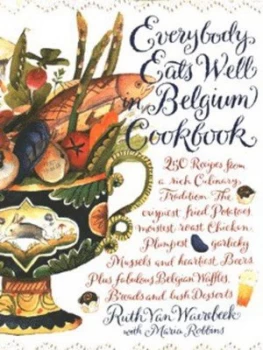 Image of Everybody Eats Well in Belgium Cookbook by Ruth Van Waerebeek Book
