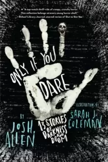 Image of Only If You Dare : 13 Stories of Darkness and Doom