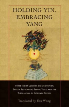 Image of Holding Yin Embracing Yang by Eva Wong Paperback
