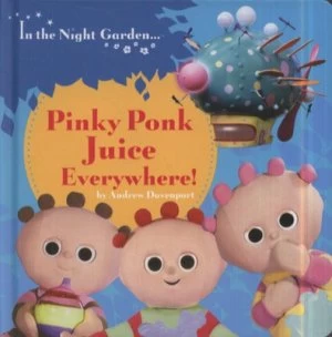 Image of Pinky Ponk Juice Everywhere by Andrew Davenport Book