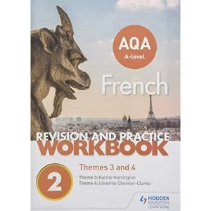 Image of AQA A-level French Revision and Practice Workbook: Themes 3 and 4 Paperback / softback 2018