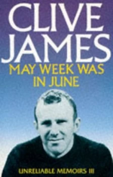 Image of May Week Was in June by Clive James Paperback