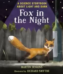 Image of Fox in the Night: A Science Storybook About Light and Dark