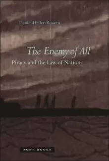 Image of The Enemy of All : Piracy and the Law of Nations