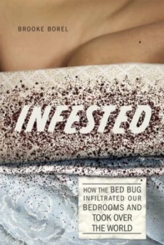 Image of Infested by Brooke Borel Hardback