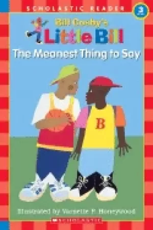 Image of meanest thing to say a little bill book for beginning readers level 3