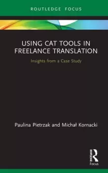 Image of Using CAT Tools in Freelance TranslationInsights from a Case Study
