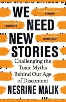 Image of We need new stories by Nesrine Malik
