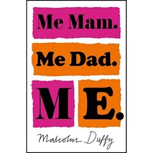 Image of Me Mam. Me Dad. Me. Paperback / softback 2018