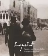 Image of snapshot painters and photography bonnard to vuillard